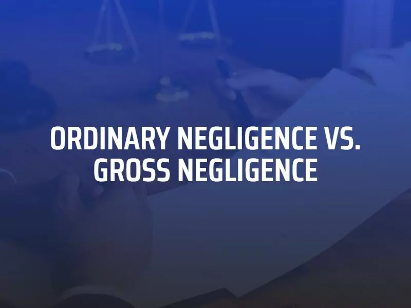 ordinary and gross negligence
